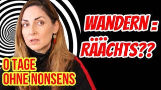 Warum ihr besser nicht mehr WANDERN geht! | 0 TAGE OHNE NONSENS Ep. 3