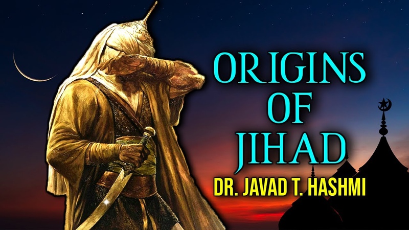 On The Origins of Jihad, Dr. Javad T.