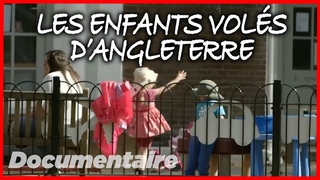 « Les Enfants volés d’Angleterre », un scandale passé sous silence - Documentaire complet