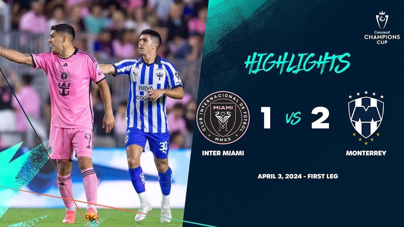 Champions Cup, Inter Miami 1 2 Monterrey, Quarterfinals Conca Champions