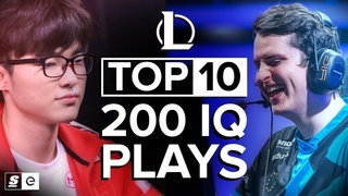 The Top 10 200 IQ League of Legends Plays