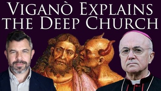 Viganò Explains the Deep Church and Great Reset - Dr Taylor Marshall Podcast