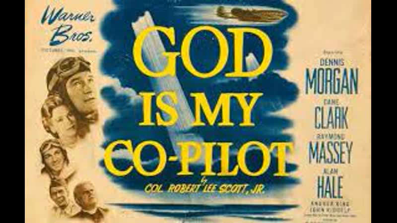 God Is My Co Pilot. (1945).