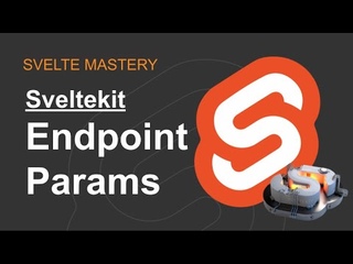 Sveltekit - Endpoint Params