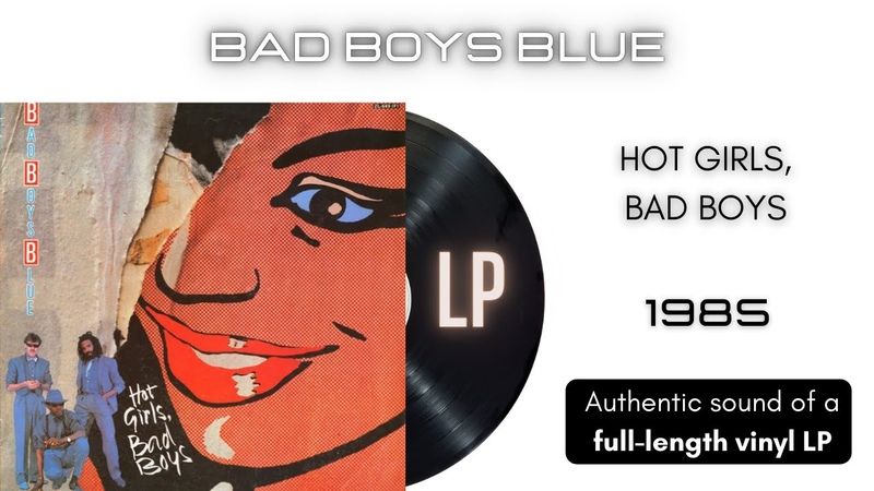 Bad Boys Blue Hot Girl, Bad Boys LP Full