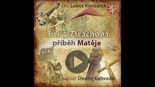 Audiokniha: Jiří z Dráchova - příběh Matěje (dobrodružný příběh českého cestovatele ze í)