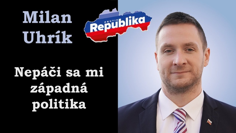 Nepáči sa mi západná politika M. Uhrík