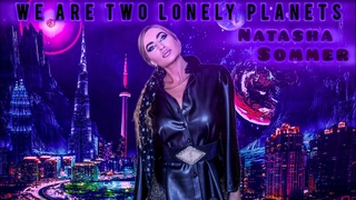SINGER NATASHA SOMMER IN MUSIC VIDEO WE ARE TWO LONELY PLANETS