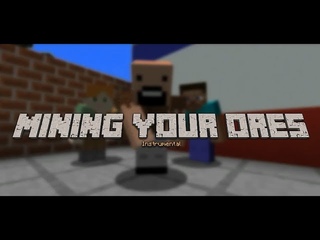 Mining Your Ores, a Minecraft Parody of Doing Your Mom (Instrumental)