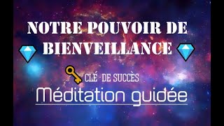LArt dela Bienveillance Ta Force centrifuge Méditation guidée d Amour universel