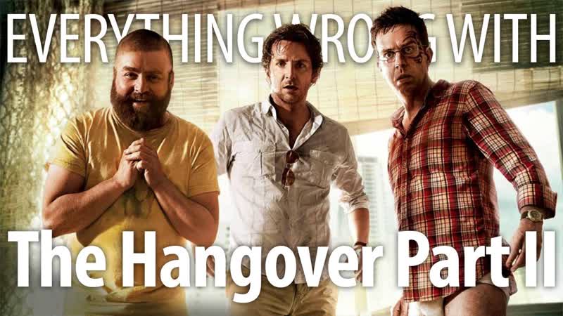 Everything Wrong With The Hangover Part II In 20 Minutes Or