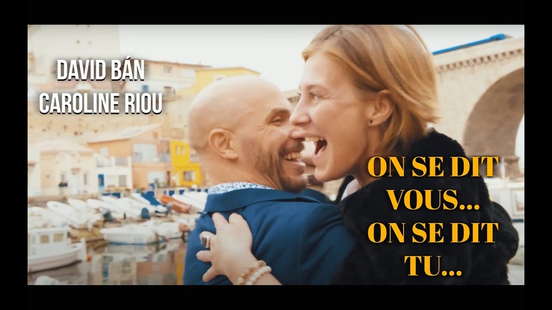 On se dit Vous, On se dit Tu David Ban Caroline