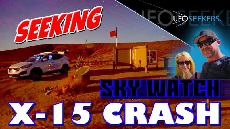 Sky Watch at X 15 CRASH SITE in the Mojave