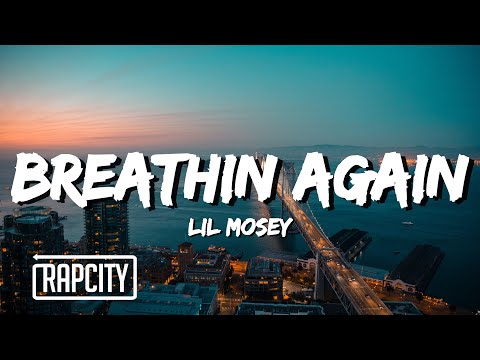 Lil Mosey Breathin Again (