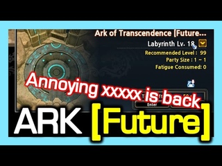 ARK Future Introduce / Annoying XXXXX is Back ! / Dragon Nest Korea (2024 March)