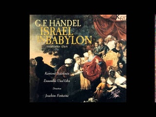 G.F. Handel ISRAEL IN BABYLON, Oratorio