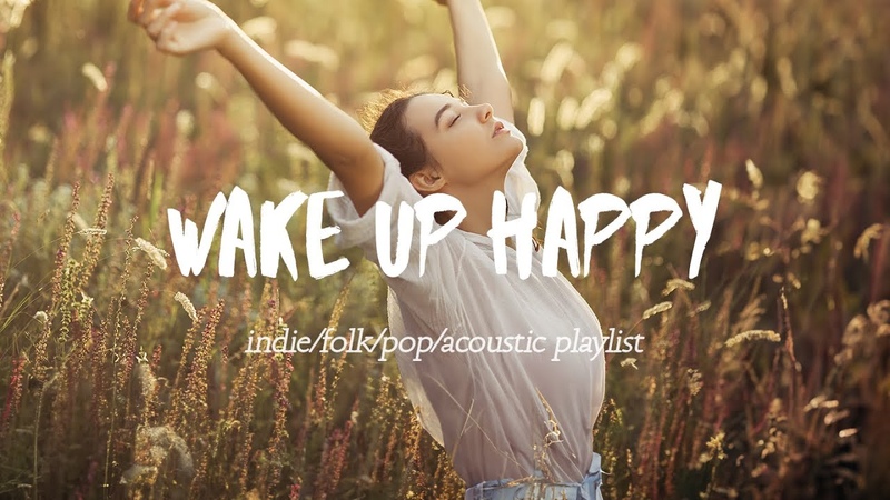 Wake Up Happy An Indie Pop Folk Good Morning