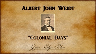 A.J. Weidt - Colonial Days | guitar : Edgar Blanc