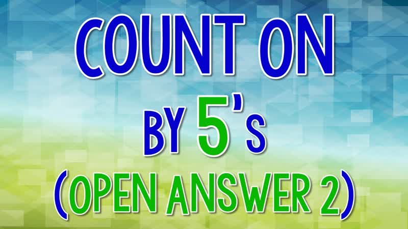 Count On By 5s, Counting On From Any Number ( Open Answer 2), Jack