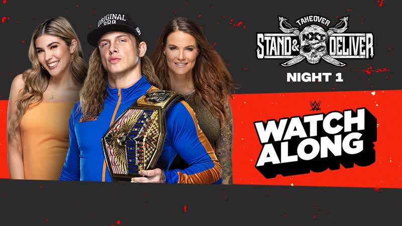 Live NXT Take Over: Stand Deliver Night 1 Watch