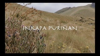 INKAPA PURIÑAN (CAMINO DEL INKA) - NATIVE SONG