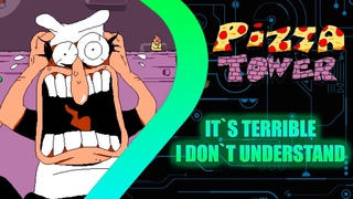 Pizza Tower - It's terrible I don't understand