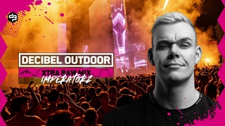 Decibel outdoor 2024 | Imperatorz | Xtra Raw warm-up mix