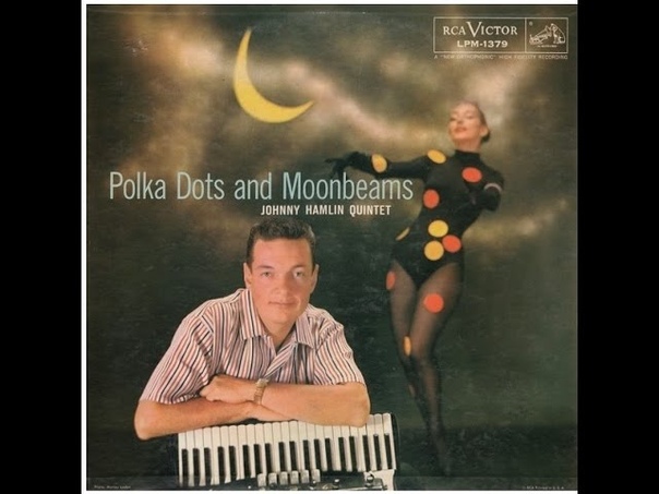 Johnny Hamlin Polka Dots And Moonbeams 1957 Jazz Accordion FULL