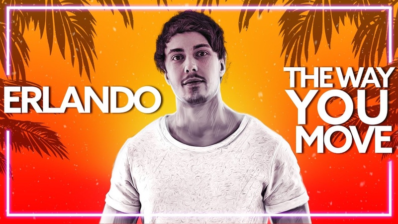Erlando The Way You Move ( Music
