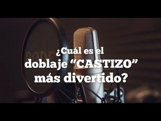 Cosas de doblajes ’CASTIZOS’