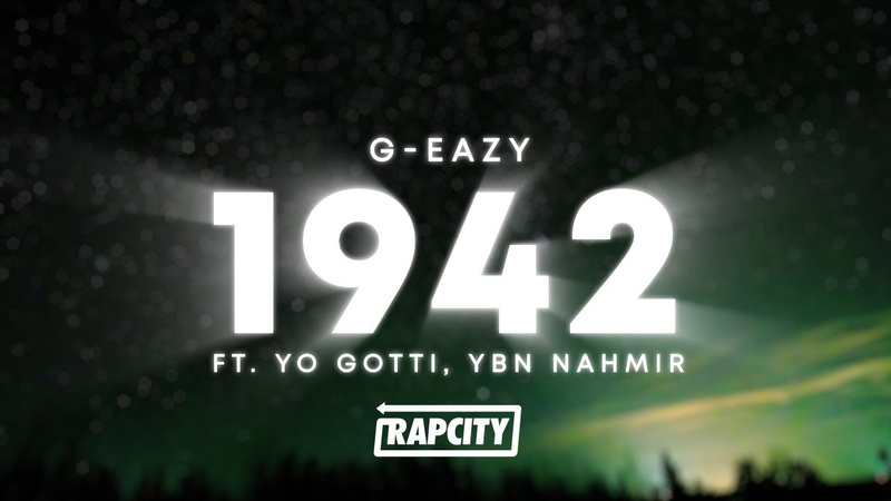 G Eazy 1942 ( Lyrics) ft. Yo Gotti, YBN