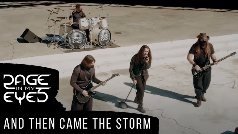 RAGE IN MY EYES And Then Came The Storm ( Official