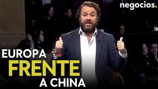 Europa frente a China: as quiere defender su economa del asalto exterior. Acierto o patinazo