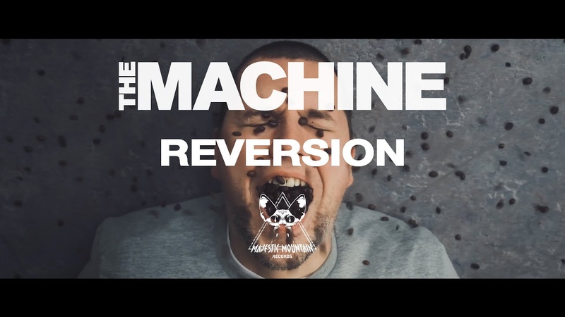THE MACHINE Reversion ( OFFICIAL MUSIC