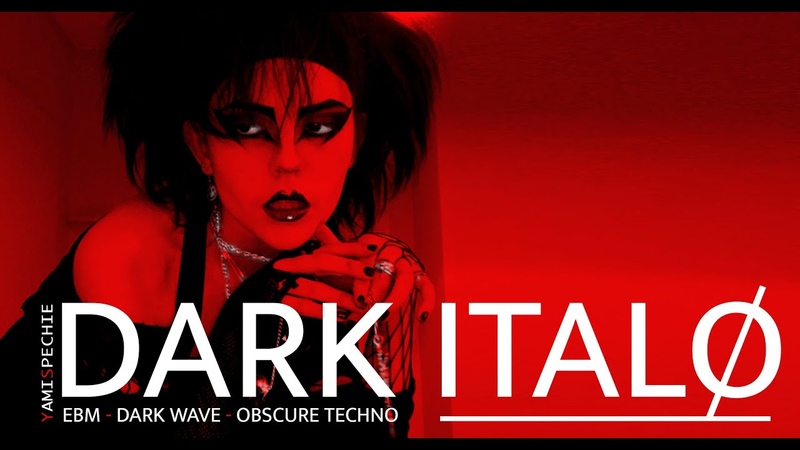 DARK ITALO, EBM, DARKWAVE, TECHNO. ( PARTY
