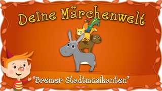 Die Bremer Stadtmusikanten - Mrchen und Geschichten fr Kinder | Brder Grimm | Deine Mrchenwelt
