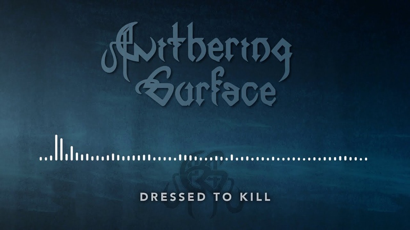 Withering Surface Dressed To Kill ( Official