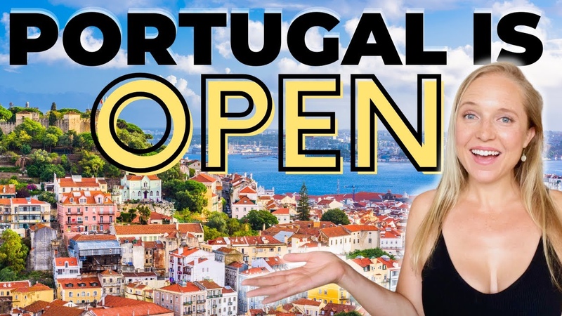 Portugal is OPEN How to Travel to Portugal in