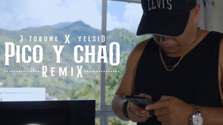 Pico y Chao (Remix) J Tobone x Yelsid