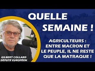 AGRICULTEURS : ENTRE MACRON ET LE PEUPLE, IL NE RESTE QUE LA MATRAQUE !