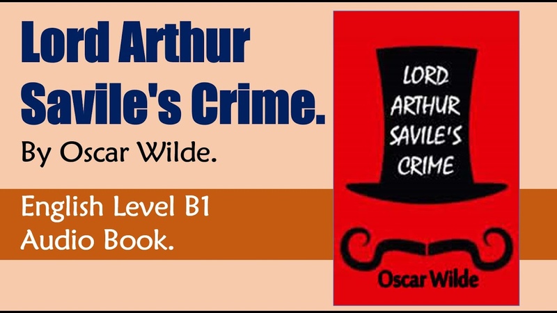 Lord Arthur Saviles Crime Oscar Wilde English Audiobook Level