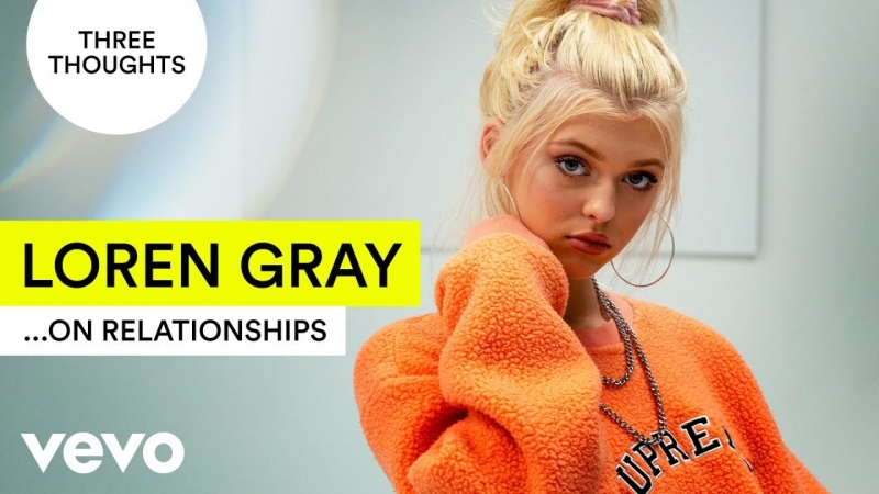 Loren Gray Three Thoughts On Relationships (Премьера 2018) 4