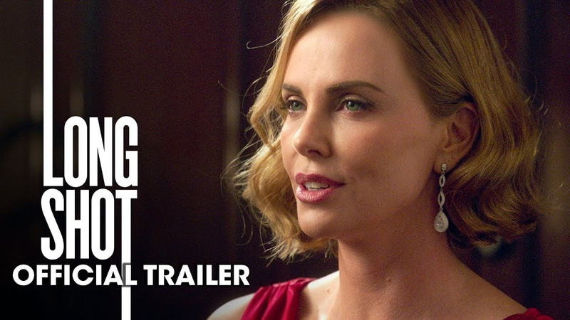 Long Shot (2019 Movie) Official Trailer Unexpected Seth Rogen, Charlize