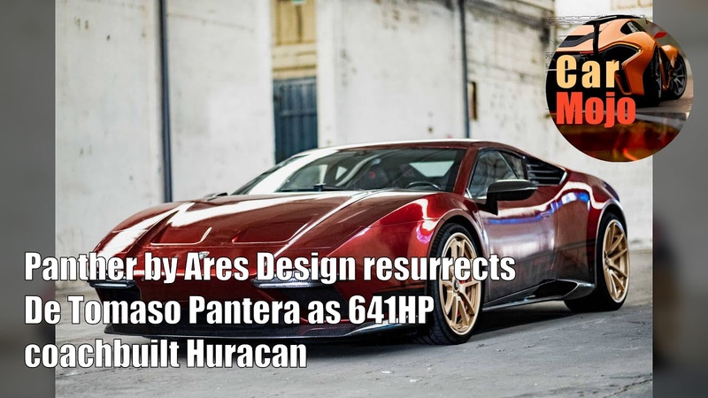 Panther by Ares Design resurrects De Tomaso Pantera as 641 HP coachbuilt Huracan, Car