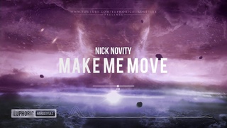 Nick Novity - Make Me Move HQ Edit