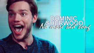 Dominic Sherwood - No more sad song