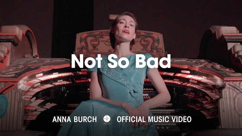 Anna Burch Not So Bad OFFICIAL MUSIC