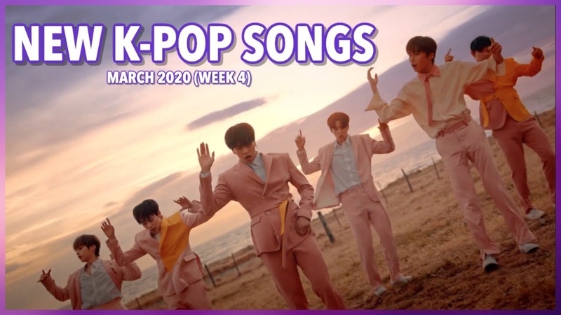 New K Pop Songs, March 2020 ( Week