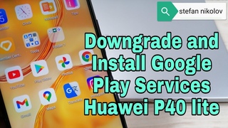 Huawei P40 lite JNY-LX1, Downgrade and install Google Play Services. 1000% Free Working Method.