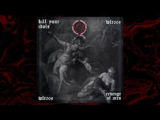 Premiere: KILL YOUR IDOLS - Valor WLR008